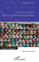 L'interculturalité dans le quotidien professionnel (Questions Contemporaines) (French Edition) 2343180636 Book Cover