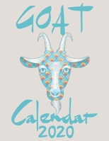 Goat Calendar 2020 - with Baby Goats: 12 Monthly Wall Calendar for Baby Goat Fans - Inspirational Goat Quotes and Pictures 1679919067 Book Cover