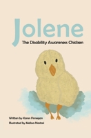 Jolene, the Disability Awareness Chicken 166784640X Book Cover