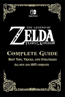 The Legend of ZeldaTears of the Kingdom Complete Guide: Best Tips, Tricks, and Strategies B0C5BLYQFQ Book Cover