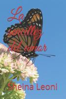 La Sencillez del Amor 152076006X Book Cover
