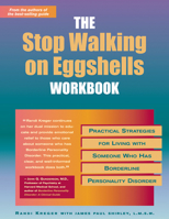 The Stop Walking on Eggshells Workbook: Practical Strategies for Living With Someone Who Has Borderline Personality Disorder 1572242760 Book Cover