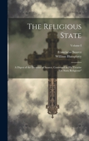 The Religious State: A Digest of the Doctrine of Suarez, Contained in his Treatise "De Statu Religionis"; Volume I 1020446587 Book Cover