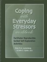 Coping with Everyday Stressors Workbook: Facilitator Reproducible Guided Self-Exploration Activities 1570253056 Book Cover