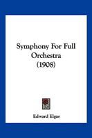 Symphony For Full Orchestra 110490716X Book Cover