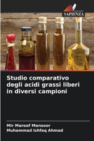 Studio comparativo degli acidi grassi liberi in diversi campioni (Italian Edition) 6207981820 Book Cover