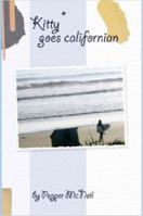Kitty Goes Californian 1411661060 Book Cover