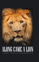 Along Came a Lion 1098040430 Book Cover
