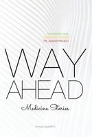 Way Ahead: Medicine Stories 1986064506 Book Cover