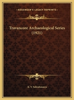 Travancore Archaeological Series 0548769532 Book Cover