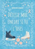 Déteste moi encore si tu l'oses B0G4H7MSXQ Book Cover