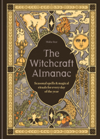 The Witches' Almanac: Seasonal Spells and Magical Rituals for Every Day of the Year 1841816493 Book Cover