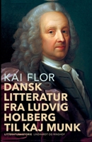 Dansk litteratur fra Ludvig Holberg til Kaj Munk 8726325977 Book Cover