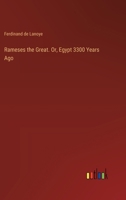 Rameses the Great. Or, Egypt 3300 Years Ago 3385384524 Book Cover