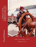 Sailing to New Zealand in the Days of Wood and Rope 1508930864 Book Cover