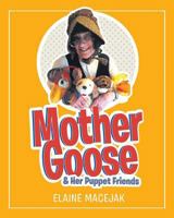Mother Goose & Her Puppet Friends 1643507230 Book Cover
