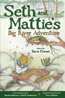 Seth and Mattie's Big River Adventure 1591522366 Book Cover