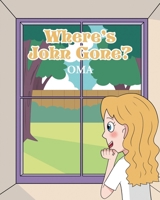 Where's John Gone? B0DSLWDH1G Book Cover