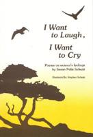 I Want to Laugh, I Want to Cry: Poems on Women's Feelings 0883960028 Book Cover