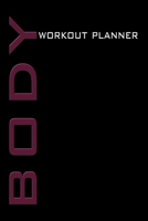 Body Workout Planner: Bodybuilding planner, training plan, bodybuilding, figure training, body planner to fill out. A5 format, 120 pages, matt cover, ... last 20 pages are lined for additional notes B083XTGN3Z Book Cover