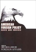 American Foreign Policy: Cases and Choices 0876093322 Book Cover