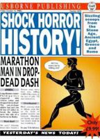 Shock! Horror! History! (Usborne Newspaper Histories) 0746033680 Book Cover