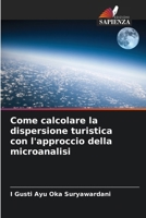 Come calcolare la dispersione turistica con l'approccio della microanalisi (Italian Edition) 6208040922 Book Cover