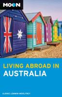 Moon Living Abroad in Australia 1612386768 Book Cover