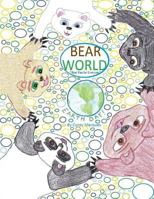 Bear World - Earth Day 1460208633 Book Cover