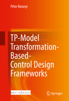 TP-Model Transformation-Based-Control Design Frameworks 3319792814 Book Cover