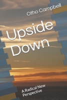 Upside Down: A Radical New Perspective B086P32RNX Book Cover