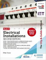 The City & Guilds Textbook: Book 2 Electrical Installations, Second Edition: For the Level 3 Apprenticeships (5357 and 5393), Level 3 Advanced Technical Diploma (8202), Level 3 Diploma (2365) & T Leve 1398361607 Book Cover