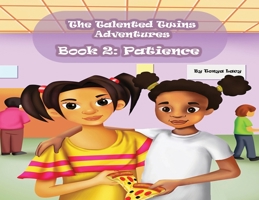 The Talented Twins' Adventures - Book 2: Patience 1087880335 Book Cover