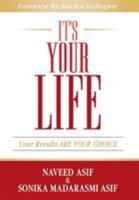 It's Your Life: Your Results ARE YOUR CHOICE 099368436X Book Cover