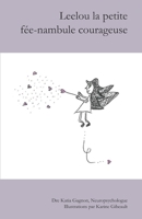 Leelou la petite fée-nambule courageuse B0B5KXB7T8 Book Cover