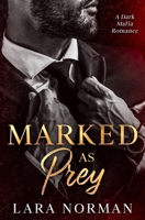 Marked as Prey: A Dark Mafia Romance B0GDKJSW2G Book Cover