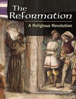 The Reformation (World History): A Religious Revolution 1433350092 Book Cover