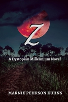 Z: A Dystopian Millennium Novel B08JLQLN5F Book Cover