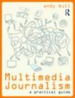 Multimedia Journalism: A Practical Guide 0415478235 Book Cover