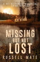 Missing But Not Lost 1803780851 Book Cover