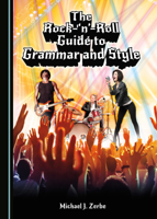 The Rock-'n'-Roll Guide to Grammar and Style 1527531953 Book Cover