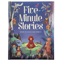 Five-Minute Stories: Over 50 Tales and Fables 1474881599 Book Cover