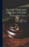 De Jure Thalami, Vom Rechte Des Ehebettes... 1021040231 Book Cover