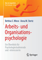 Arbeits- Und Organisationspsychologie: Ein Überblick Für Psychologiestudierende Und -Interessierte 3662580551 Book Cover