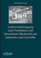 Luftverunreinigung Und Ventilation Mit Besonderer Rucksicht Auf Industrie Und Gewerbe 3955075850 Book Cover