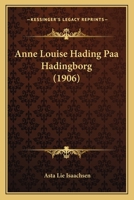 Anne Louise Hading Paa Hadingborg (1906) 1165931737 Book Cover