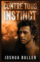Contre Tous Instinct (French Edition) 4824132436 Book Cover