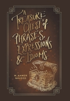 A Treasure Chest of Phrases, Expressions and Idioms 1039180922 Book Cover