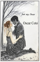 Just say, Oscar B0FHK9VXZG Book Cover