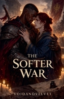 The Softer War B0GVSCWCHG Book Cover